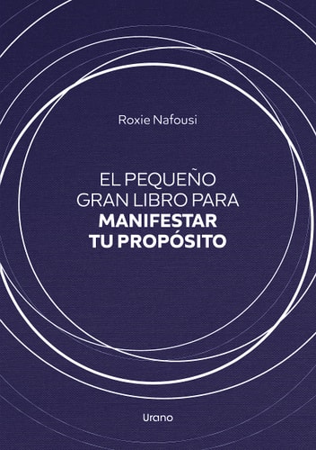 13121303485185 PEQUEÑO GRAN LIBRO PARA MANIFESTAR TU PROPOSITO, EL