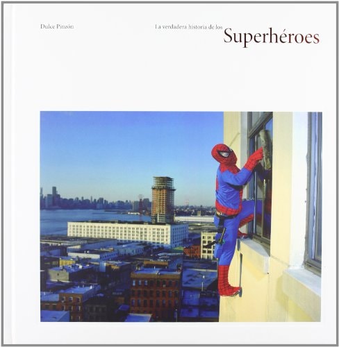 VERDADERA HISTORIA DE LOS SUPERHEROES, LA (LAG)