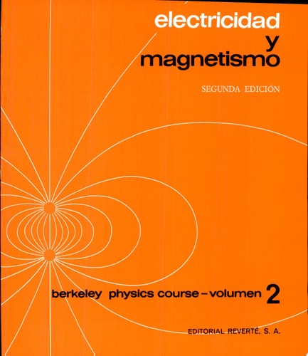 ELECTRICIDAD Y MAGNETISMO BERKELEY PHYSICS COURSE  II (RT)