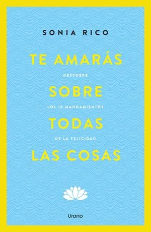 TE AMARAS SOBRE TODAS LAS COSAS