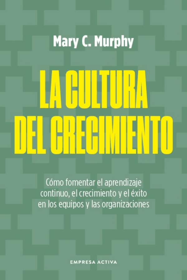 CULTURA DEL CRECIMIENTO, LA (MEX)