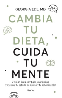 CAMBIA TU DIETA, CUIDA TU MENTE (MEX)