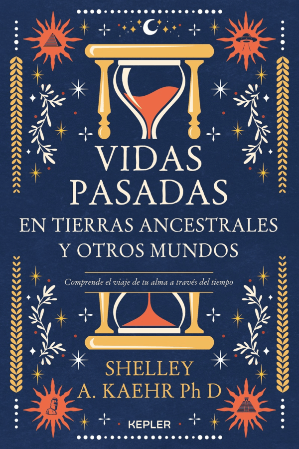 VIDAS PASADAS EN TIERRAS ANCESTRALES Y OTROS MUNDOS  (MEX)