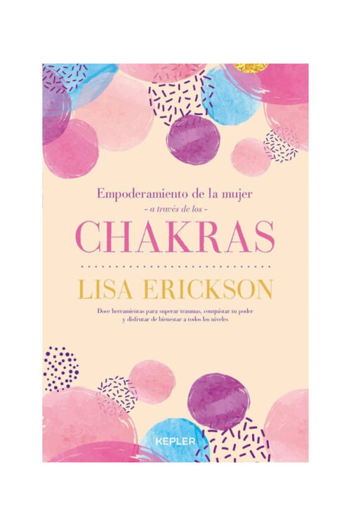 EMPODERAMIENTO DE LA MUJER A TRAVES DE LOS CHAKRAS (MEX)