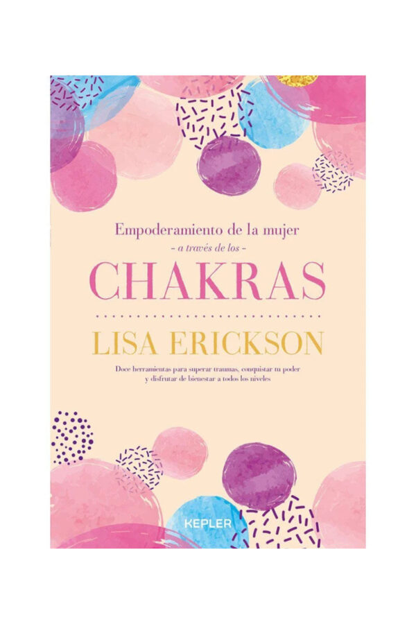 EMPODERAMIENTO DE LA MUJER A TRAVES DE LOS CHAKRAS (MEX)