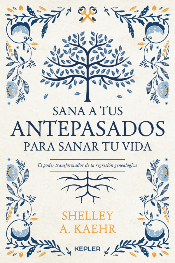 SANA A TUS ANTEPASADOS PARA SANAR TU VIDA (MEX)