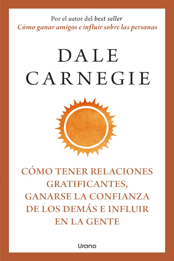COMO TENER RELACIONES GRATIFICANTES, GANARSE LA CONFINAZA DE LOS DEMAS E INFLUIR EN LA GENTE (MEX)