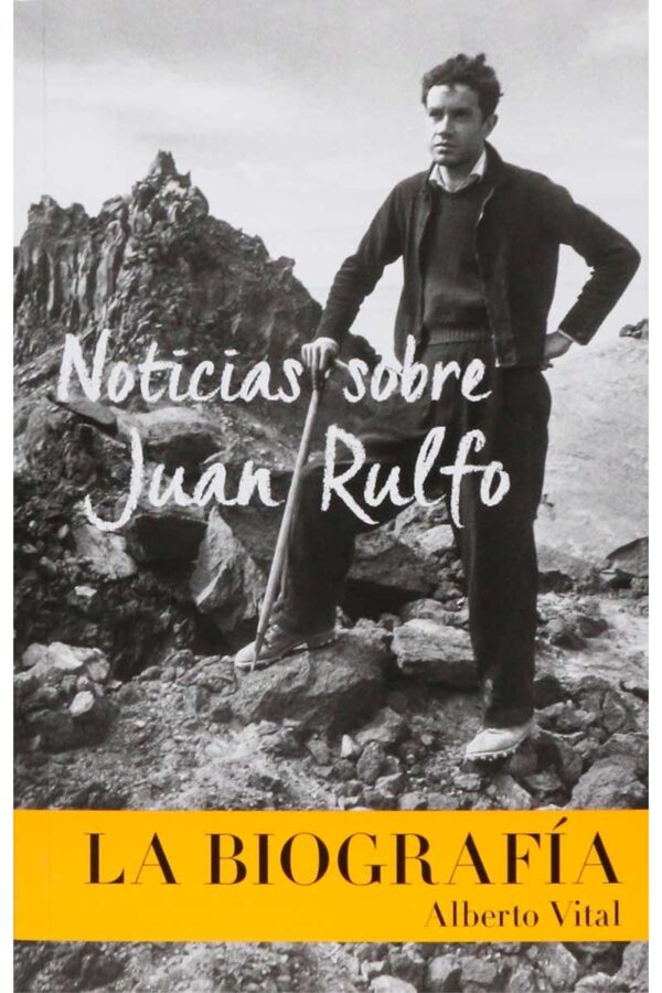 NOTICIAS SOBRE JUAN RULFO. LA BIOGRAFIA
