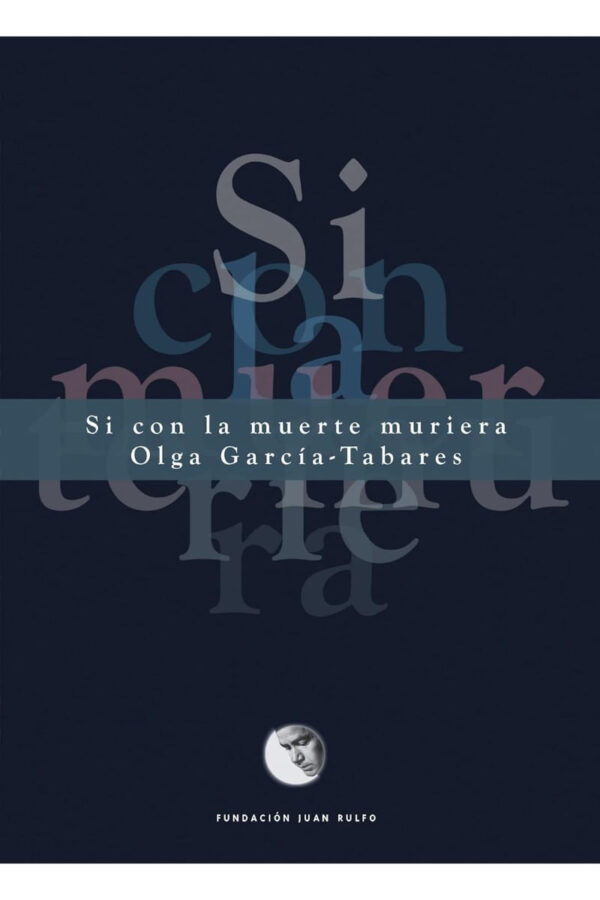 SI CON LA MUERTE MURIERA