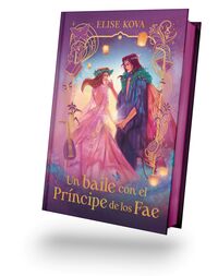 BAILE CON EL PRINCIPE DE LOS FAE, UN (ED ESPECIAL)