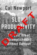 SLOW PRODUCTIVITY (RT)