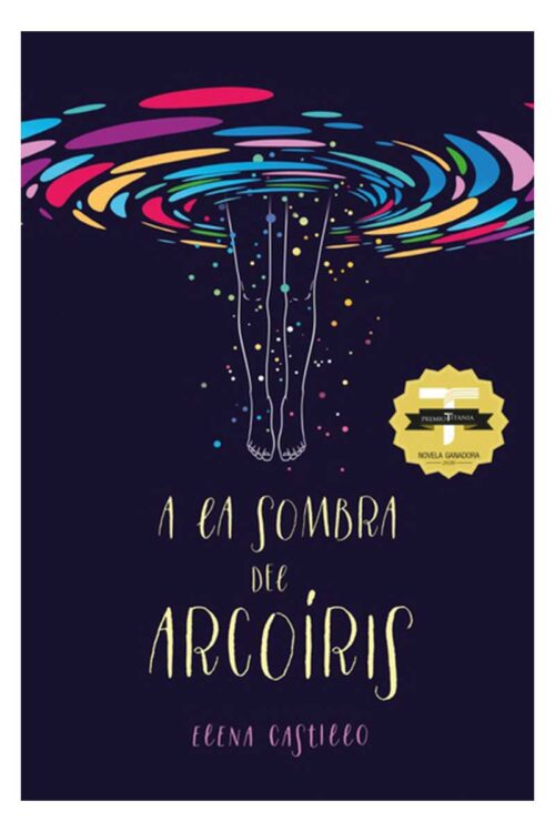 A LA SOMBRA DEL ARCOIRIS