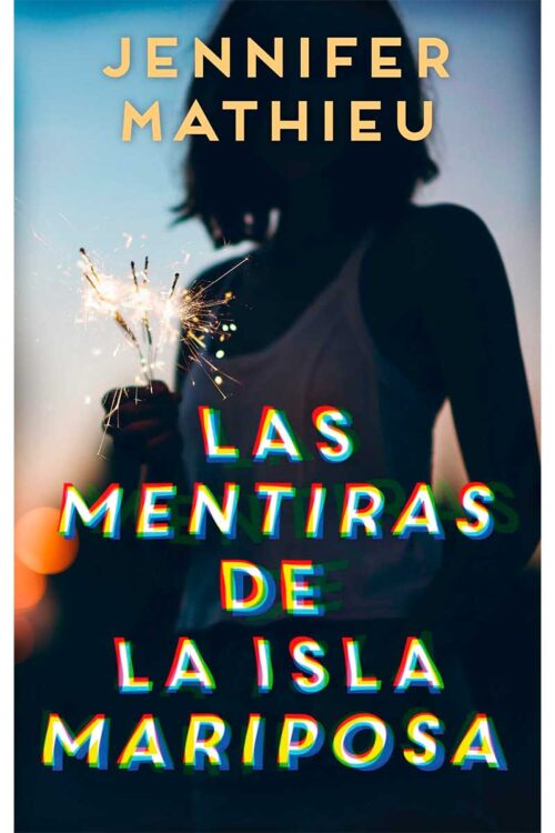 MENTIRAS DE LA ISLA MARIPOSA, LAS