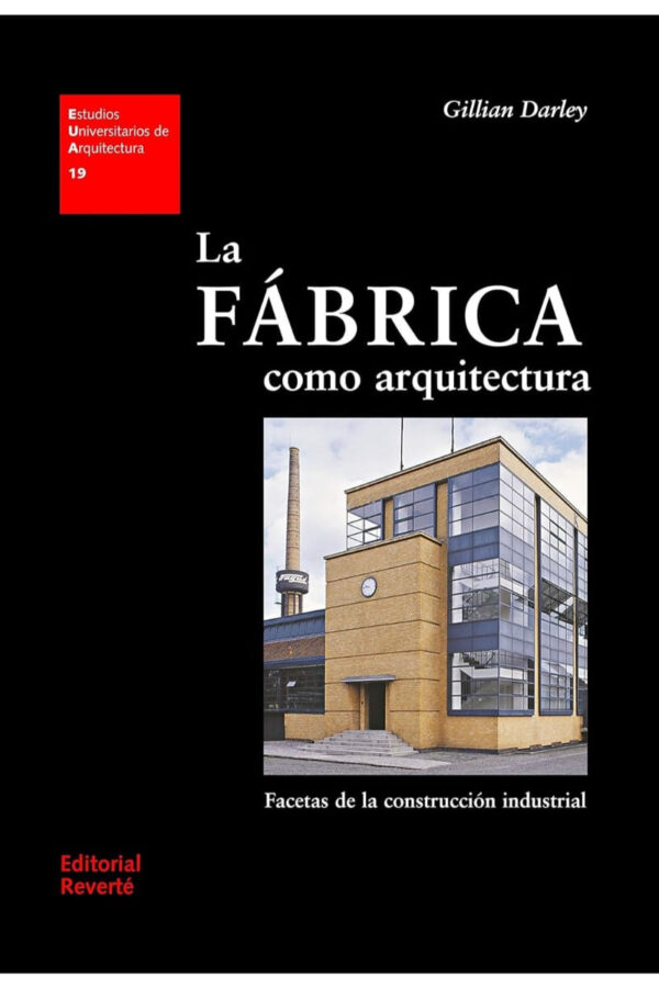 FABRICA COMO ARQUITECTURA, LA
