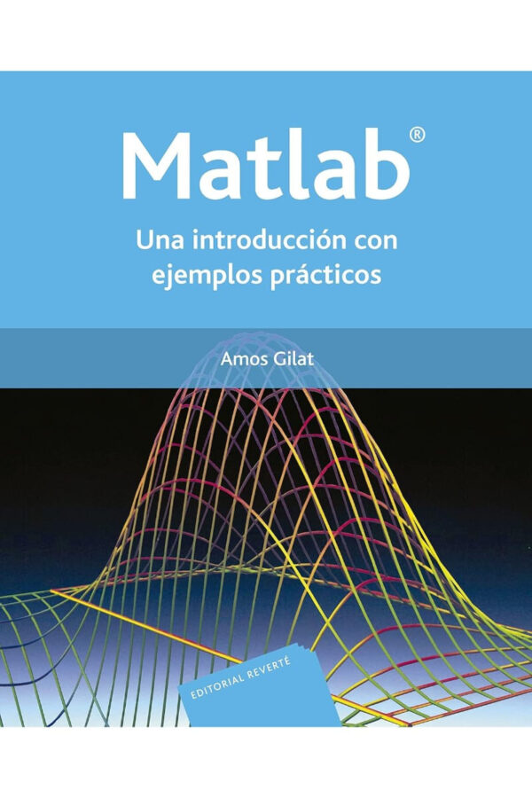 MATLAB: UNA INTRODUCCION CON EJEMPLOS PRACTICOS