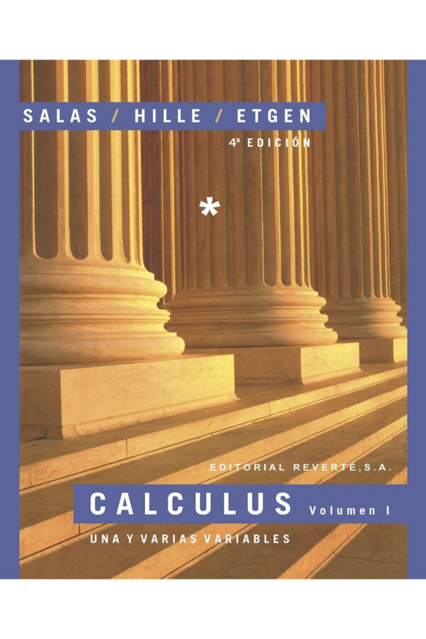 CALCULUS, UNA Y VARIAS VARIABLES VOL I  4A ED
