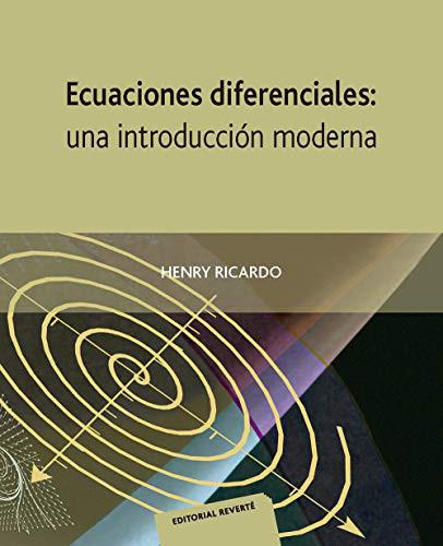 ECUACIONES DIFERENCIALES : UNA INTRODUCCION MODERNA