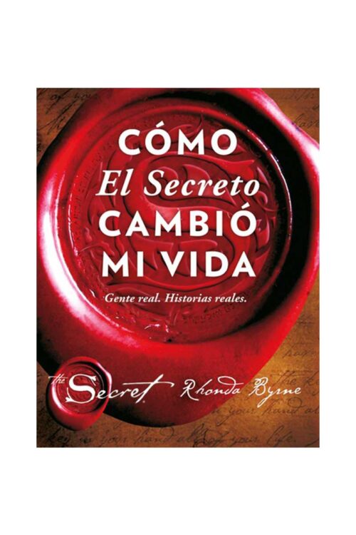 COMO EL SECRETO CAMBIO MI VIDA