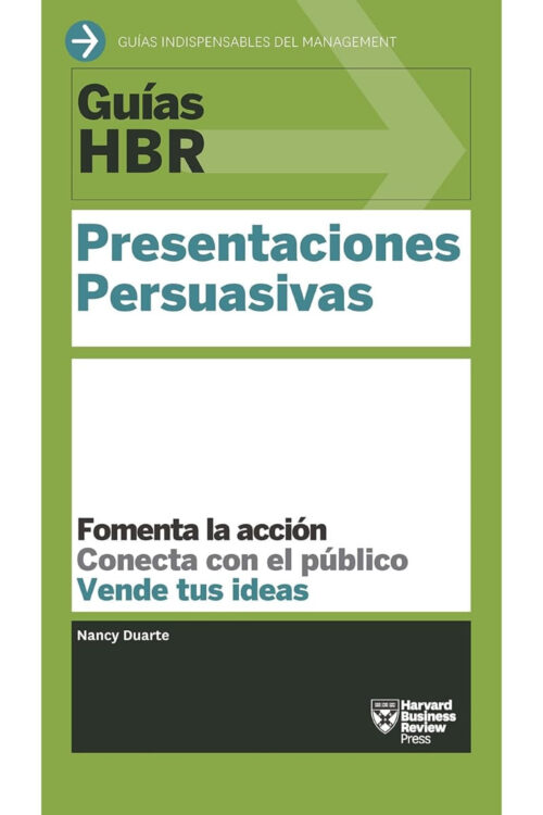 GUIA HBR: PRESENTACIONES PERSUASIVAS