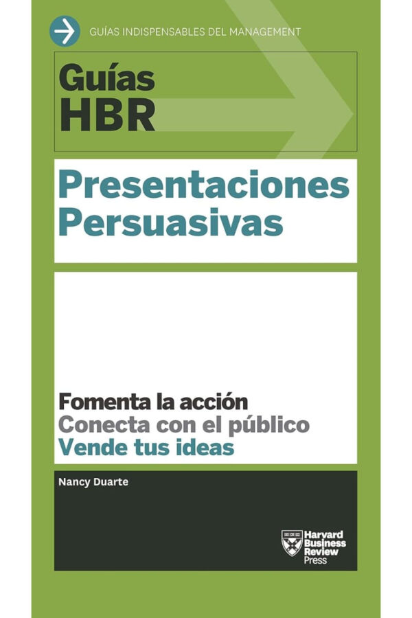 GUIA HBR: PRESENTACIONES PERSUASIVAS
