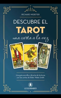 DESCUBRE EL TAROT, UNA CARTA A LA VEZ