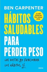 HABITOS SALUDABLES PARA PERDER PESO (MEX)
