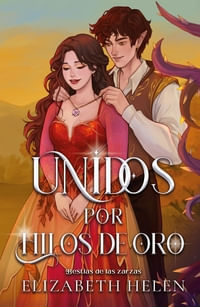 UNIDOS POR HILOS DE ORO (MEX)