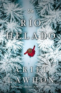 RIO HELADO, UN  ED ESPECIAL