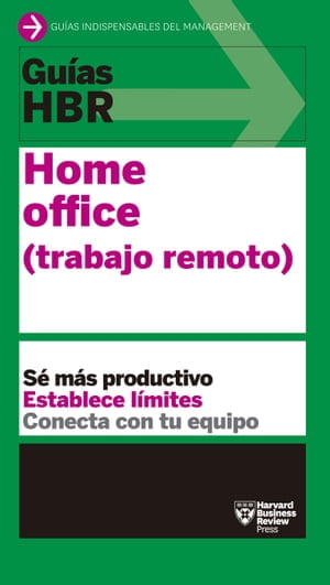 GUIAS HBR: HOME OFFICE (TRABAJO REMOTO) (RT)